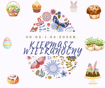 Zapraszamy na Kiermasz Wielkanocny!